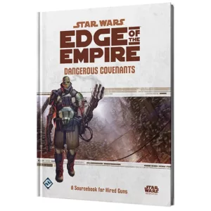 Star Wars: Edge of the Empire - Dangerous Covenants szerepjáték-kiegészítő (angol kiadás)
