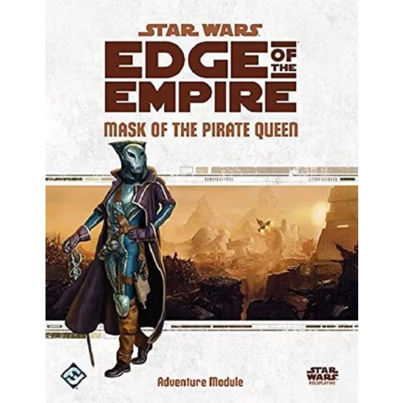 Star Wars: Edge of the Empire - Mask of the Pirate Queen szerepjáték-kiadvány (angol nyelvű)