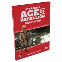 Star Wars: Age of Rebellion - Fully Operational szerepjáték-kiegészítő (angol)