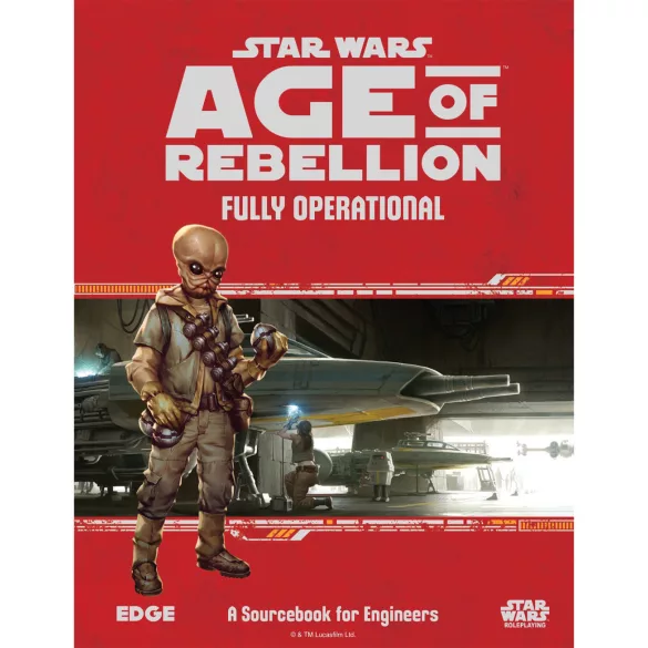 Star Wars: Age of Rebellion - Fully Operational szerepjáték-kiegészítő (angol)