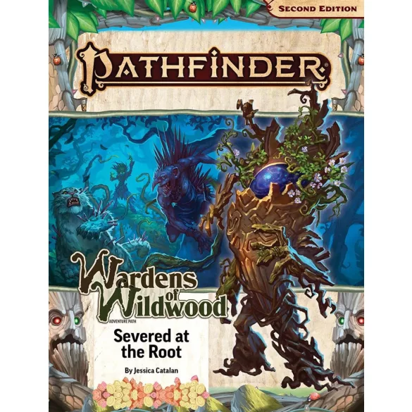 Pathfinder Adventure Path: Severed at the Root (Wardens of Wildwood 2 of 3) (P2) - EN szerepjáték kalandmodul