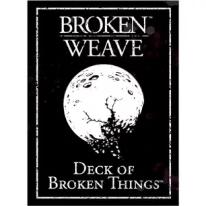 Broken Weave Deck of Broken Things - EN-CB70111