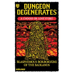 Dungeon Degenerates: Choose or Lose 3 - Blasphemous Borborygmi of the Badlands - EN-GOBDD022