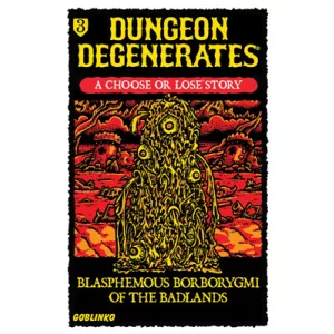 Dungeon Degenerates: Choose or Lose 3 - Blasphemous Borborygmi of the Badlands - EN-GOBDD022