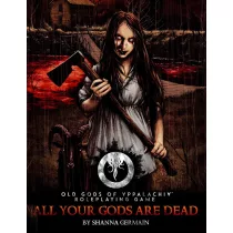 Old Gods of Appalachia RPG All Your Gods Are Dead - EN-MCG416