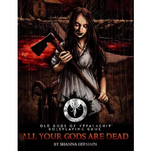 Old Gods of Appalachia RPG All Your Gods Are Dead - EN-MCG416