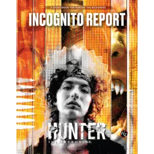 Hunter: The Reckoning 5th Edition Roleplaying Game Incognito Report Sourcebook - EN