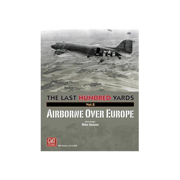 The Last Hundred Yards Vol. 2: Airborne Over Europe - EN-GMT2017