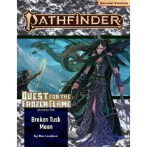 Pathfinder Adventure Path: Broken Tusk Moon (Quest for the Frozen Flame 1 of 3) (P2) - EN