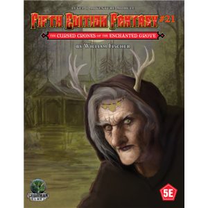 Fifth Edition Fantasy #21 - The Cursed Crones of the Enchanted Grove - EN-GMG55521