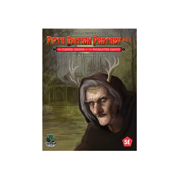 Fifth Edition Fantasy #21 - The Cursed Crones of the Enchanted Grove - EN-GMG55521