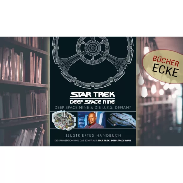 Illustriertes Handbuch: Deep Space Nine & die U.S.S. Defiant - német nyelvű illusztrált kézikönyv