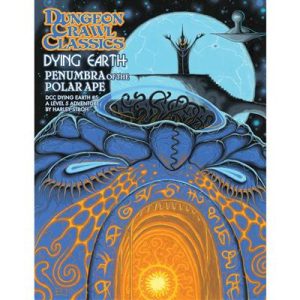 Dungeon Crawl Classics Dying Earth #5: Penumbra of the Polar Ape - EN-GMG5271S