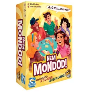 Nem mondod!